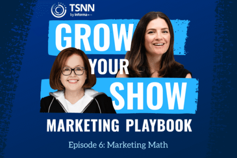 Grow Your Show Marketing Playbook Episode 6: Marketing Math